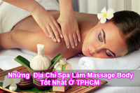 cac-dia-chi-spa-co-thuong-hieu-lam-massage-body-tot-nhat-o-tphcm