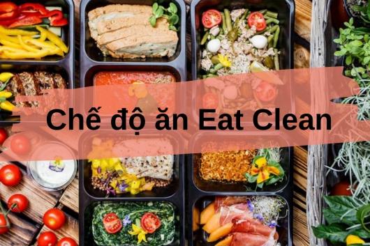 Các Thực Đơn Eat Clean Giảm Mỡ Bụng Hiệu Quả Nhất